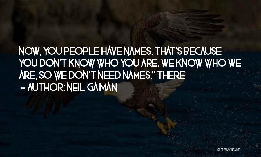 People's Names Quotes By Neil Gaiman