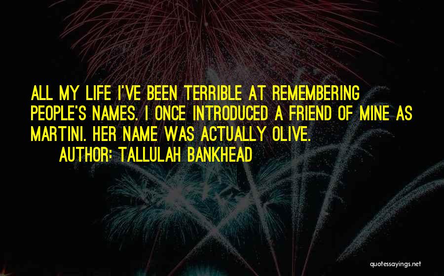 People's Names Quotes By Tallulah Bankhead