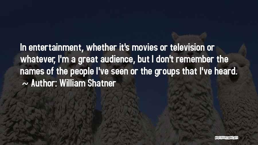 People's Names Quotes By William Shatner