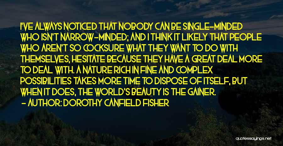 People's Nature Quotes By Dorothy Canfield Fisher