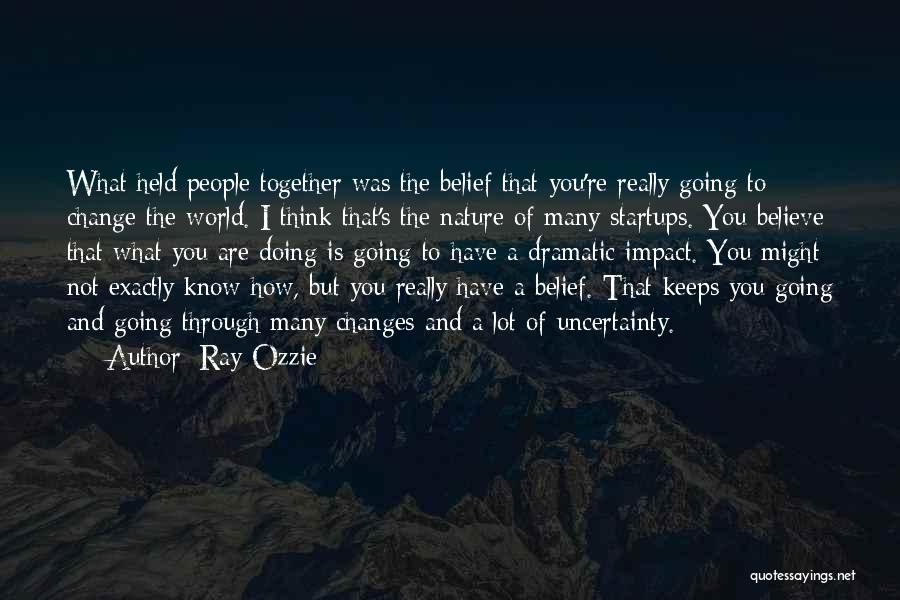 People's Nature Quotes By Ray Ozzie