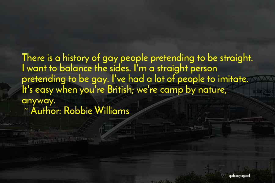 People's Nature Quotes By Robbie Williams