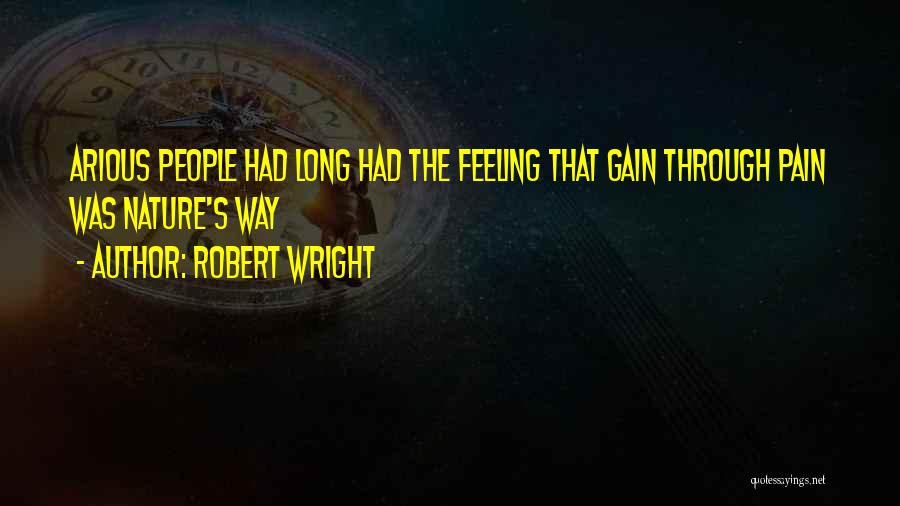 People's Nature Quotes By Robert Wright