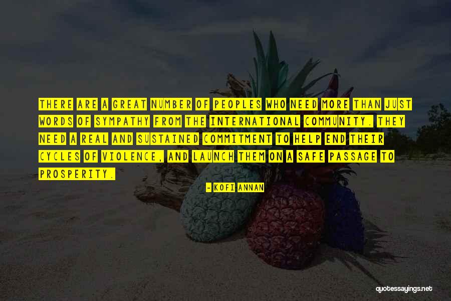 Peoples Need Of You Quotes By Kofi Annan Peoples Need Of You Quotes By Kofi Annan