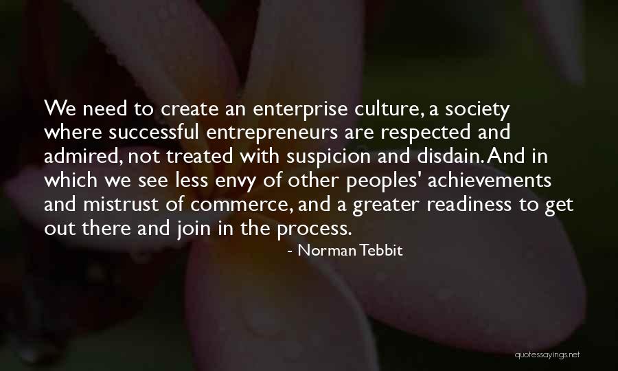 Peoples Need Of You Quotes By Norman Tebbit Peoples Need Of You Quotes By Norman Tebbit