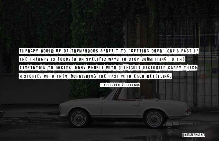 People's Past Quotes By Augusten Burroughs People's Past Quotes By Augusten Burroughs