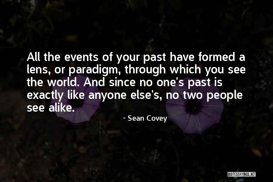 People's Past Quotes By Sean Covey