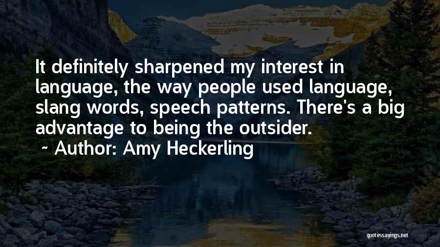 People's Patterns Quotes By Amy Heckerling