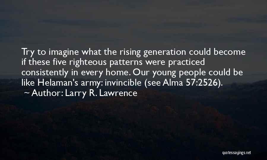 People's Patterns Quotes By Larry R. Lawrence