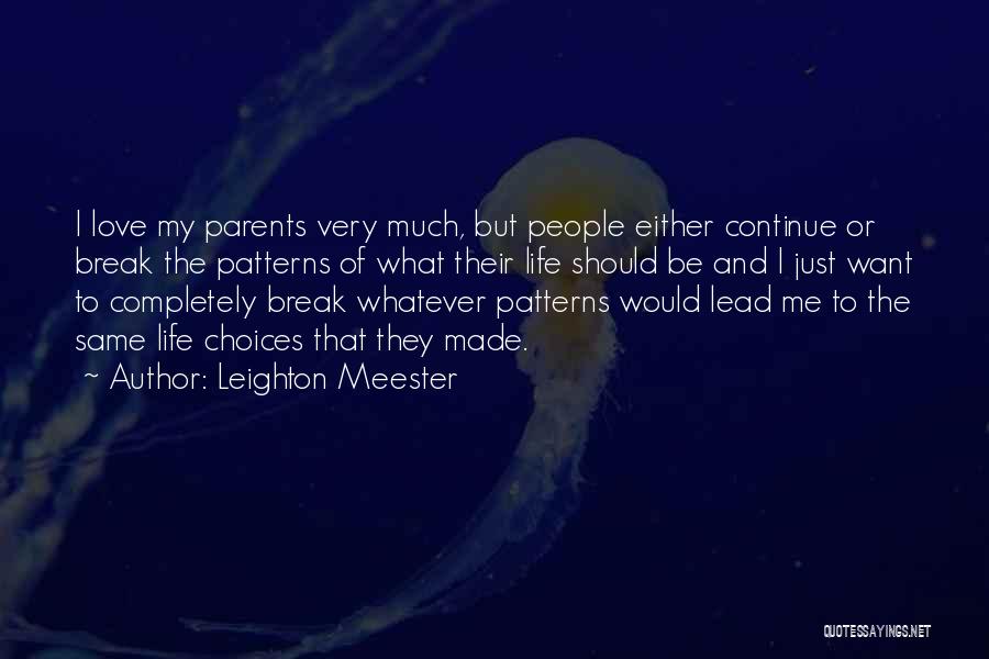 People's Patterns Quotes By Leighton Meester