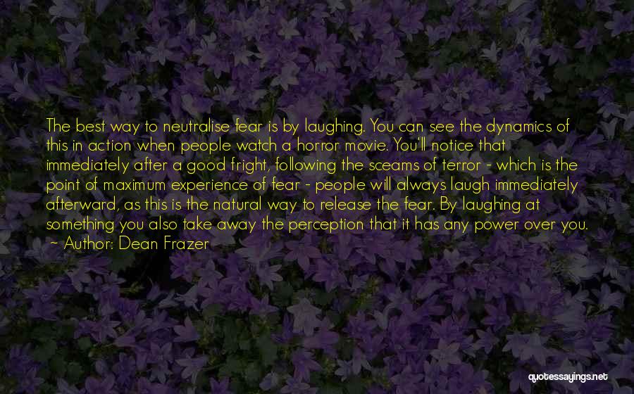 People's Perception Of You Quotes By Dean Frazer