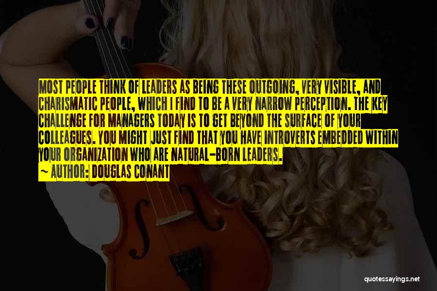 People's Perception Of You Quotes By Douglas Conant