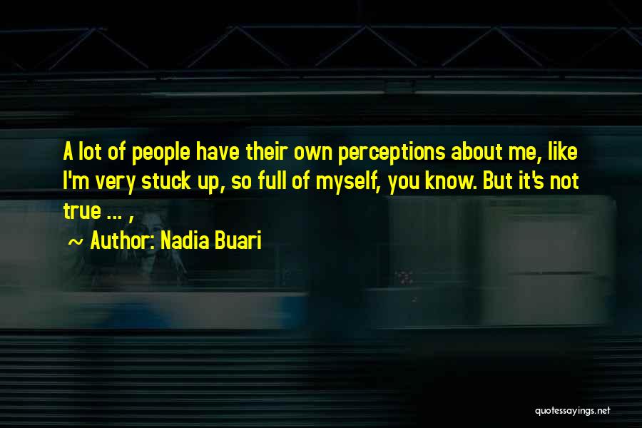 People's Perception Of You Quotes By Nadia Buari