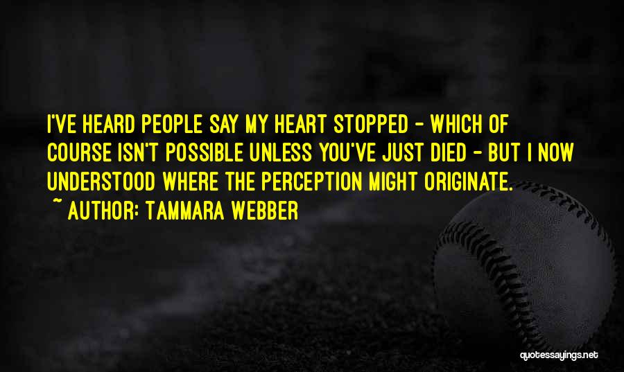 People's Perception Of You Quotes By Tammara Webber