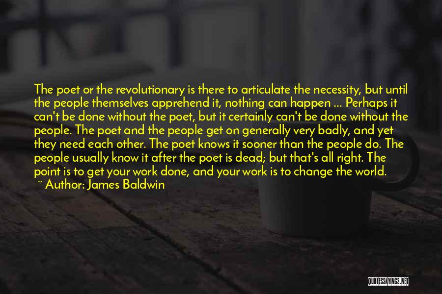 People's Poet Quotes By James Baldwin