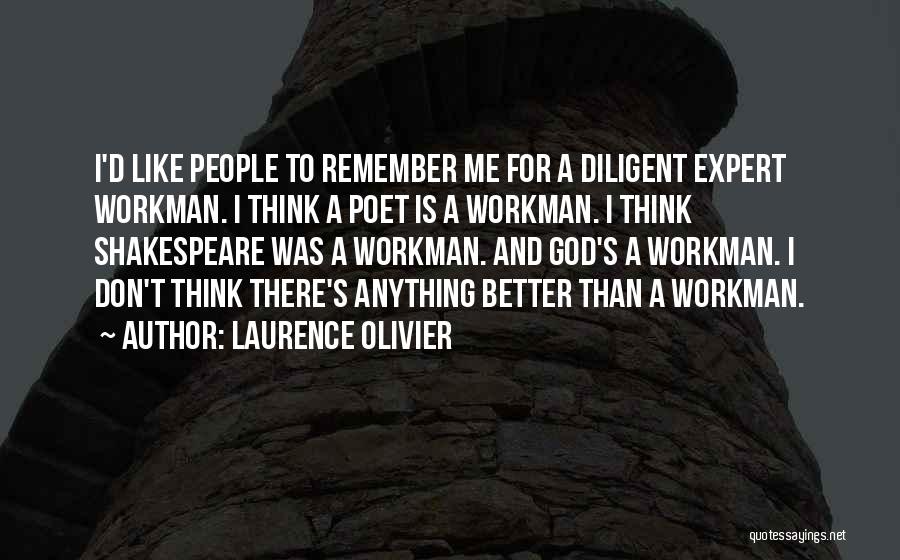 People's Poet Quotes By Laurence Olivier