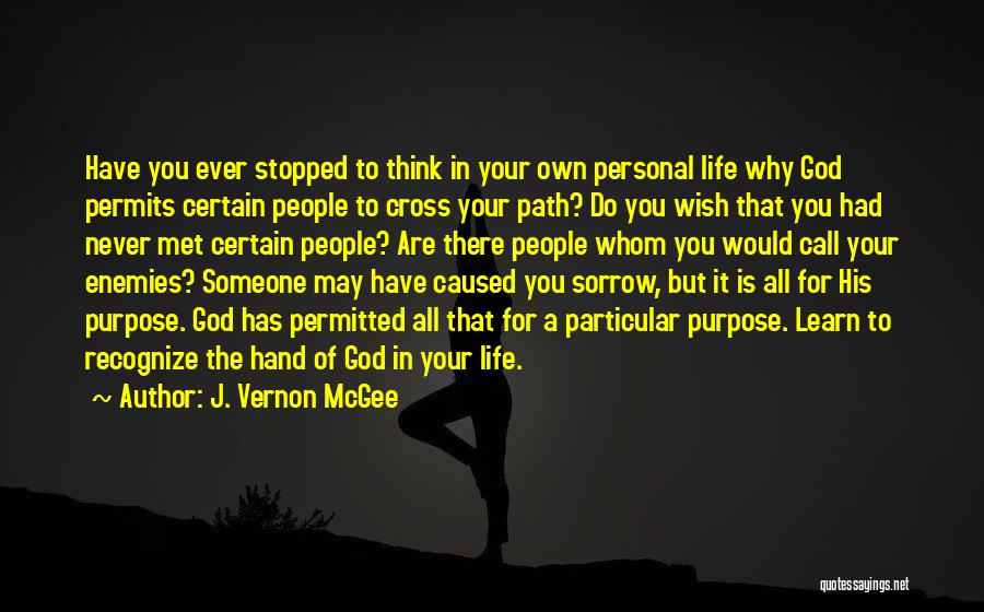 People's Purpose In Your Life Quotes By J. Vernon McGee