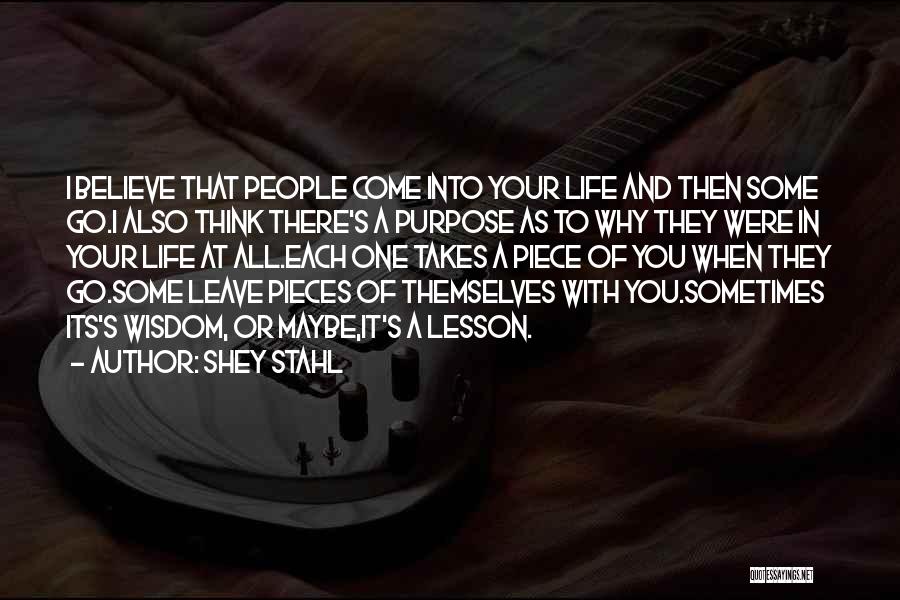 People's Purpose In Your Life Quotes By Shey Stahl