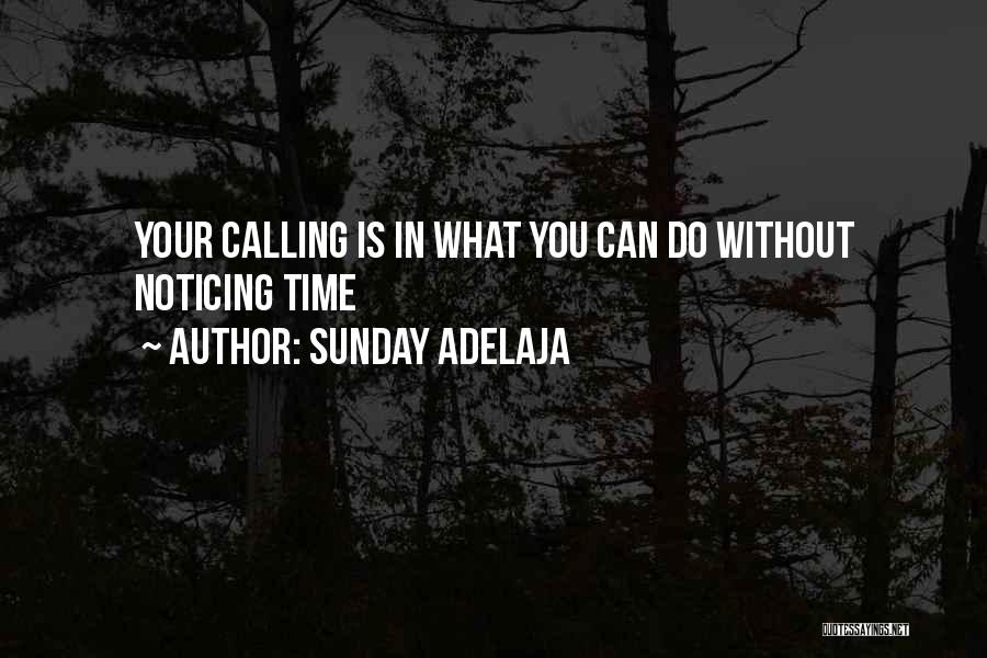 People's Purpose In Your Life Quotes By Sunday Adelaja