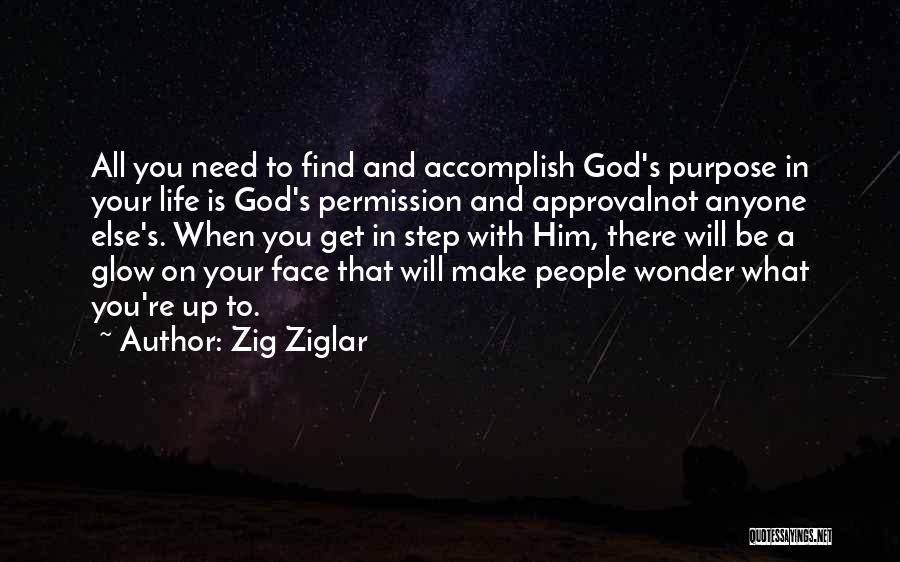 People's Purpose In Your Life Quotes By Zig Ziglar