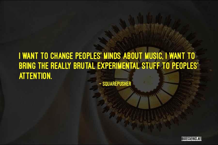 Peoples Quotes By Squarepusher