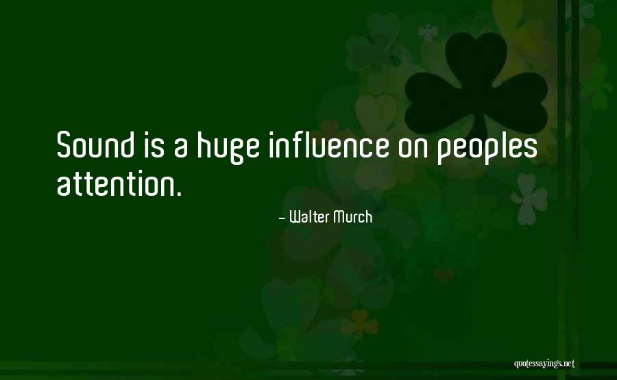 Peoples Quotes By Walter Murch