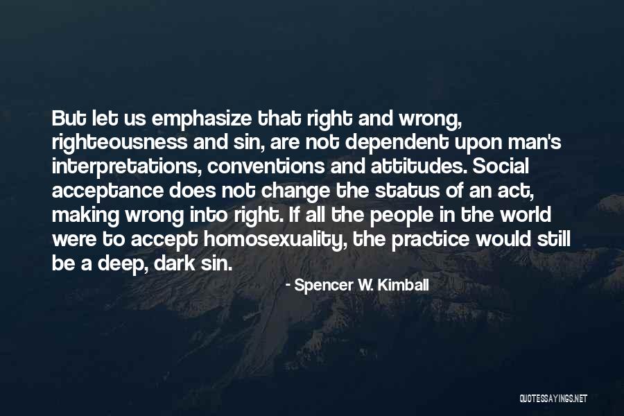 People's Status Quotes By Spencer W. Kimball People's Status Quotes By Spencer W. Kimball