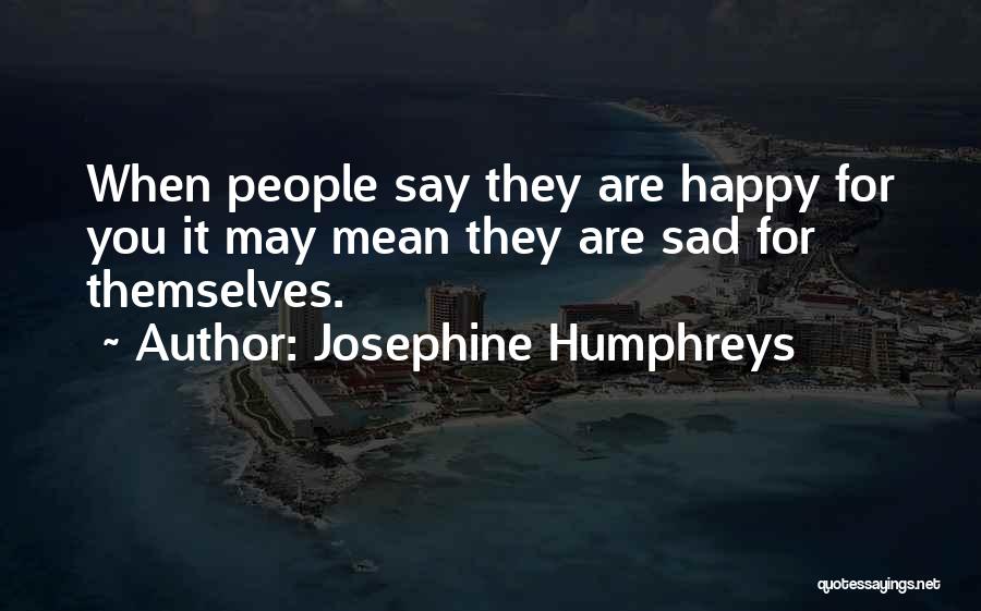 People's True Colors Come Out Quotes By Josephine Humphreys