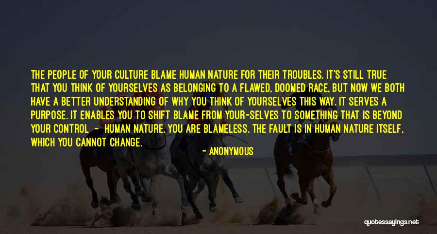 People's True Nature Quotes By Anonymous People's True Nature Quotes By Anonymous