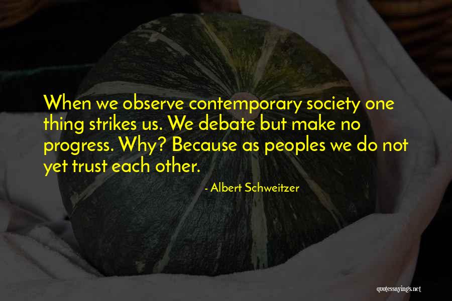 Peoples Trust Quotes By Albert Schweitzer Peoples Trust Quotes By Albert Schweitzer