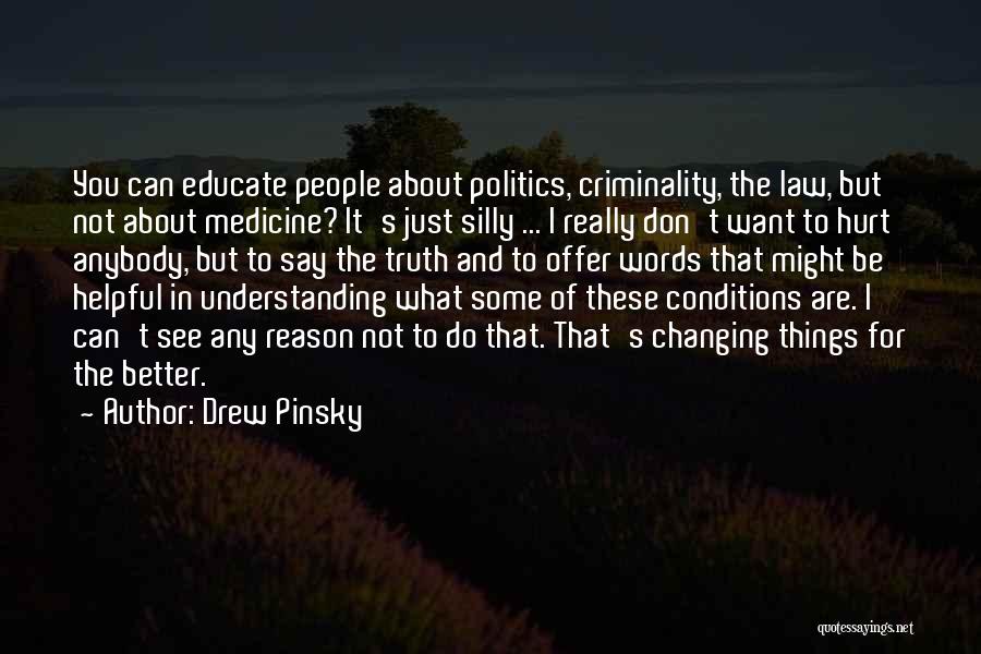 People's Words Hurt Quotes By Drew Pinsky