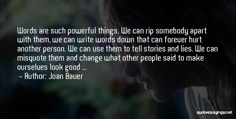 People's Words Hurt Quotes By Joan Bauer