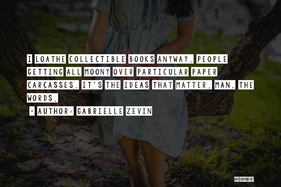 People's Words Quotes By Gabrielle Zevin