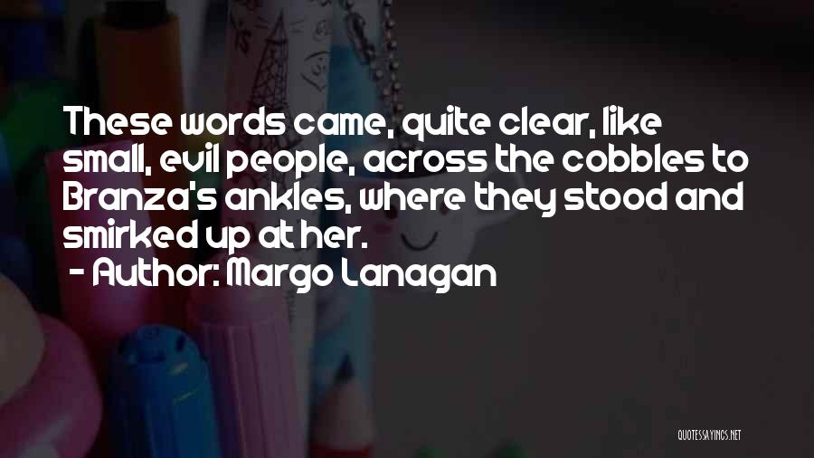 People's Words Quotes By Margo Lanagan