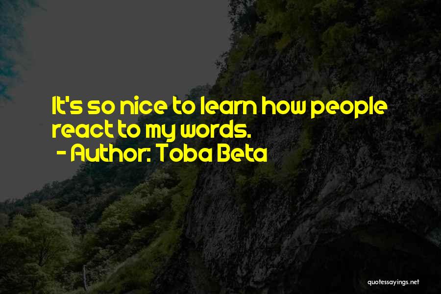 People's Words Quotes By Toba Beta