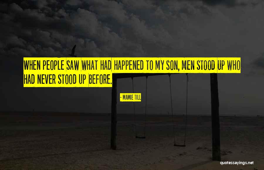 Peopleve Quotes By Mamie Till Peopleve Quotes By Mamie Till