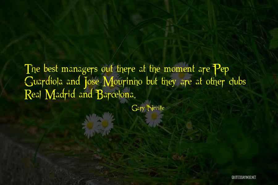 Pep Guardiola Best Quotes By Gary Neville