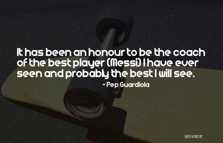 Pep Guardiola Best Quotes By Pep Guardiola