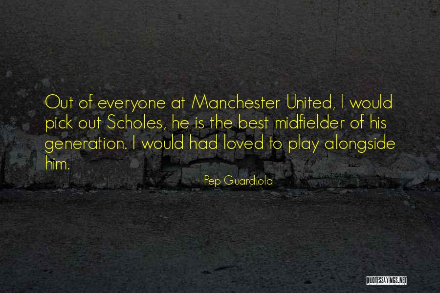 Pep Guardiola Best Quotes By Pep Guardiola