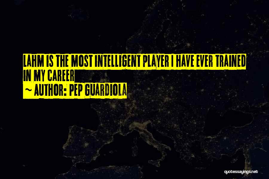 Pep Guardiola Best Quotes By Pep Guardiola