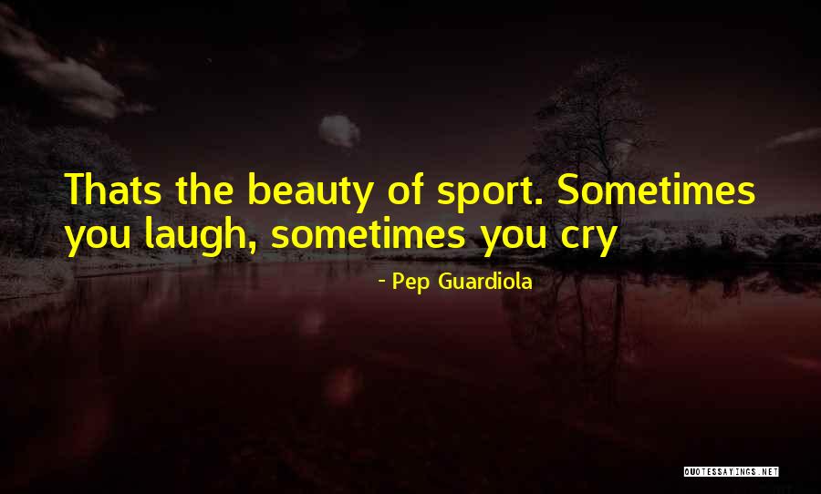 Pep Guardiola Best Quotes By Pep Guardiola