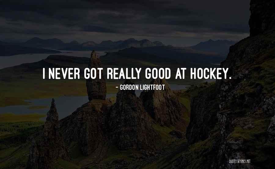 Pep Rally Sign Quotes By Gordon Lightfoot