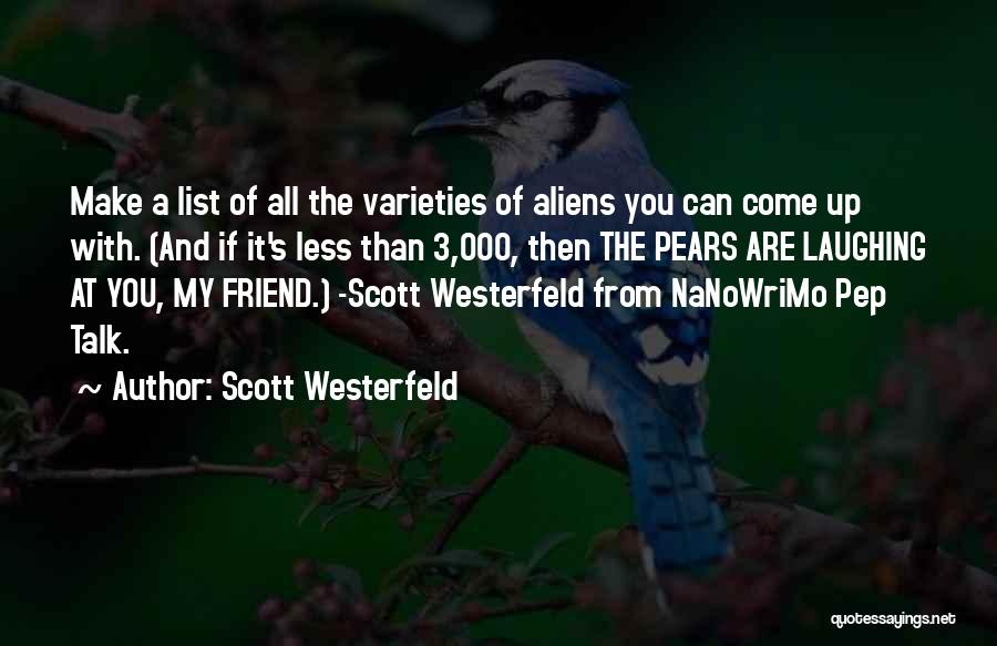 Pep Talk Quotes By Scott Westerfeld