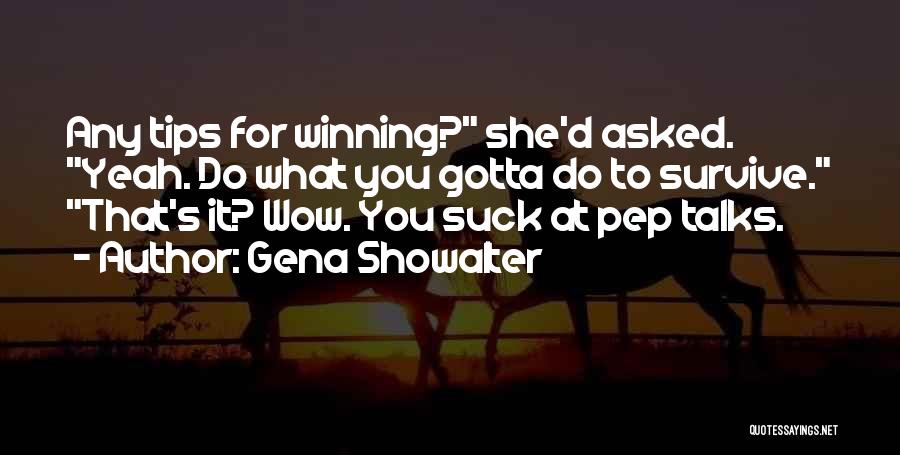 Pep Talks Quotes By Gena Showalter