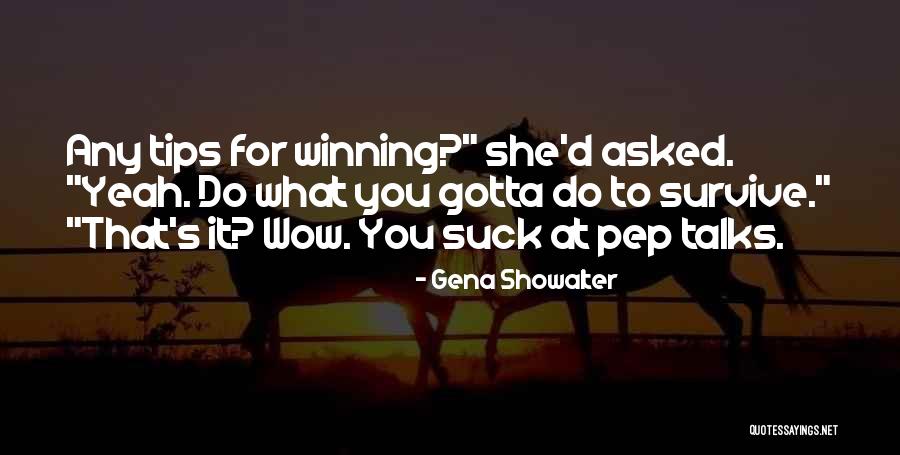 Pep Talks Quotes By Gena Showalter