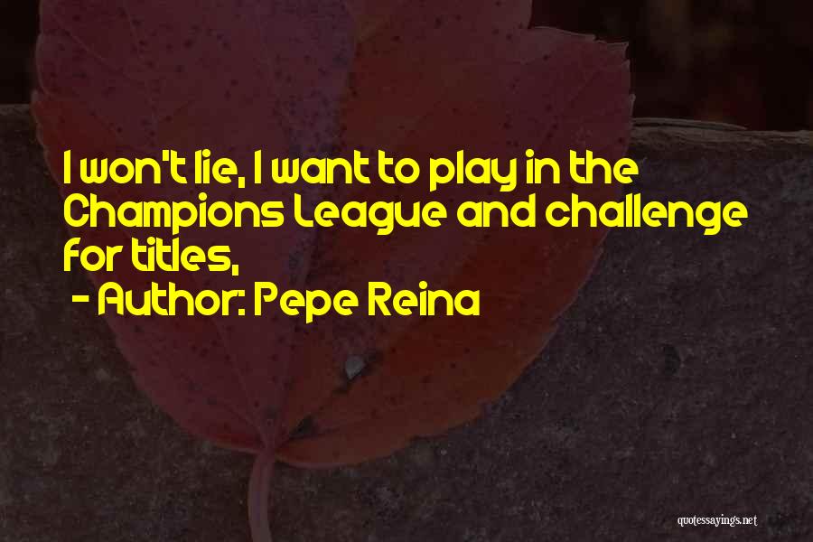 Pepe Reina Quotes 1366480