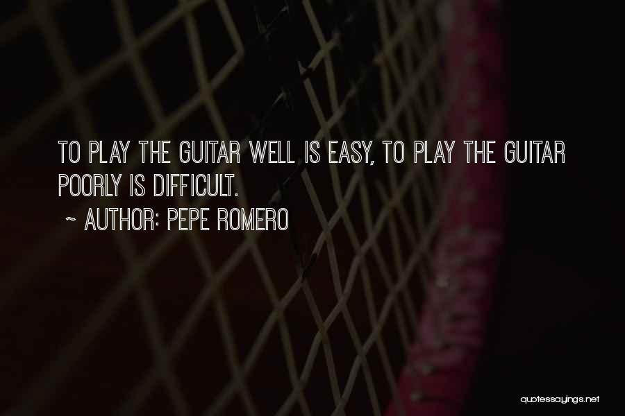 Pepe Romero Quotes 1309144