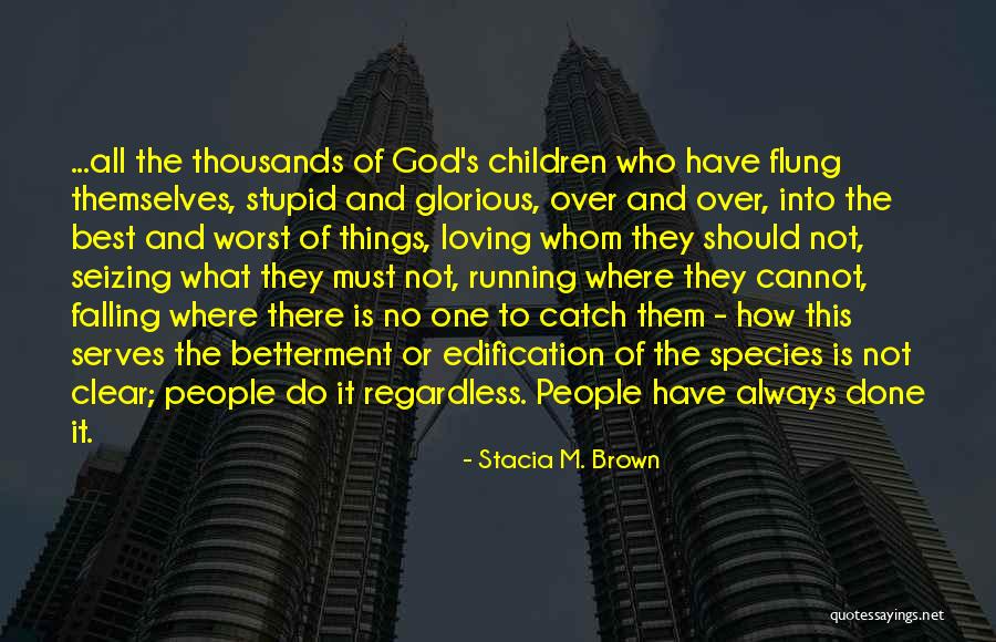 Pepiniere Abbotsford Quotes By Stacia M. Brown Pepiniere Abbotsford Quotes By Stacia M. Brown