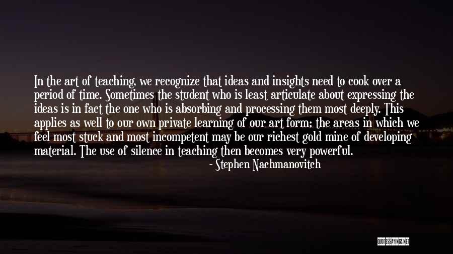Pepita Talks Quotes By Stephen Nachmanovitch Pepita Talks Quotes By Stephen Nachmanovitch