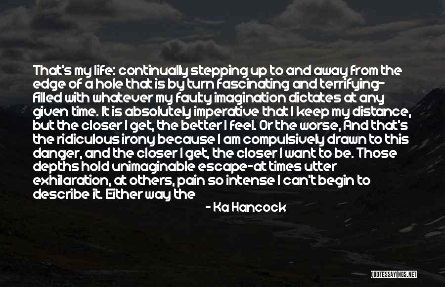 Pepitos Quotes By Ka Hancock Pepitos Quotes By Ka Hancock